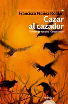 portada Cazar al cazador (Algaida Literaria - Premio  " Corpus Bargas "  De Narrativa Juvenil)