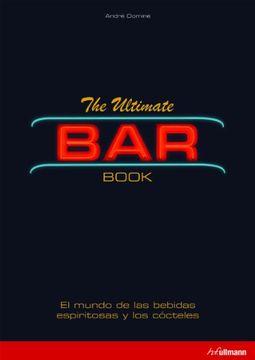 portada El Libro del bar y de los Cócteles: El Mundo del Alcohol y de las Bebidas Espirituales