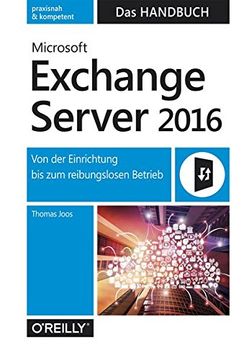 portada Microsoft Exchange Server 2016 - das Handbuch: Von der Einrichtung bis zum Reibungslosen Betrieb (in German)