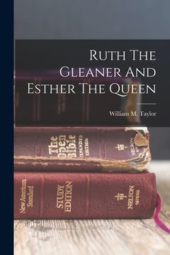 portada Ruth The Gleaner And Esther The Queen (en Inglés)