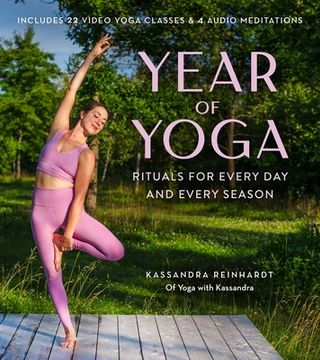 portada Year of Yoga: Rituals for Every day and Every Season (Yoga With Kassandra, yin Yoga, Vinyasa Yoga, Lunar Yoga) (in English)