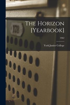 portada The Horizon [yearbook]; 1962 (en Inglés)