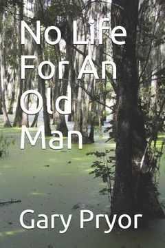 portada No Life for an Old Man (in English)