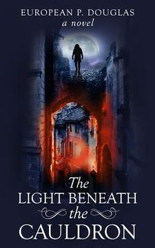 portada The Light Beneath the Cauldron (en Inglés)