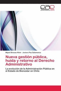 portada Nueva Gestión Pública, Huida y Retorno al Derecho Administrativo: La Evolución de la Administración Pública en el Estado de Bienestar en Chile