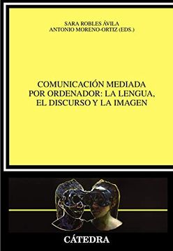 portada Comunicación Mediada por Ordenador: La Lengua, el Discurso y la Imagen (Lingüística)
