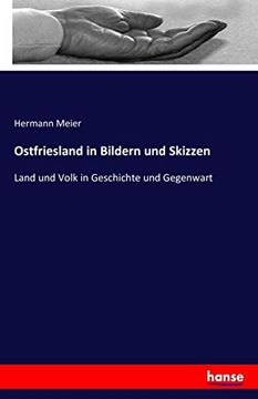portada Ostfriesland in Bildern und Skizzen Land und Volk in Geschichte und Gegenwart (en Alemán)