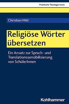 portada Religiose Worter Ubersetzen: Ein Ansatz Zur Sprach- Und Translationssensibilisierung Von Schulerinnen (en Alemán)