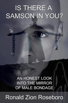 portada Is There a Samson in You?: An Honest Look Into the Mirror of Male Bondage (in English)