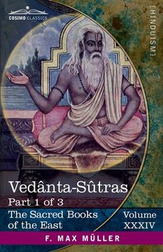 portada Vedânta-Sûtras, Part 1 of 3: Commentary by Sankaracharya, Part 1 of 2 and Adhyâya I-II