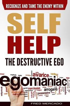 portada Self Help: The Destructive Ego: Recognize and Tame the Enemy Within (en Inglés)