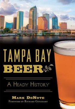 portada Tampa Bay Beer: A Heady History (en Inglés)
