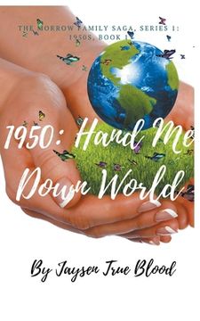 portada The Morrow Family Saga, Series 1: 1950s, Book 1: Hand Me Down World (in English)