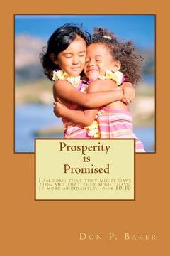 portada Prosperity Is Promised: Delight thyself also in the Lord: and he shall give thee the desires of thine heart...Psalm 37:4 (en Inglés)