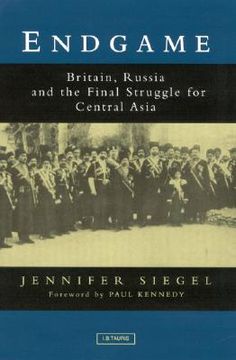 portada Endgame: Britain, Russia and the Final Struggle for Central Asia (en Inglés)