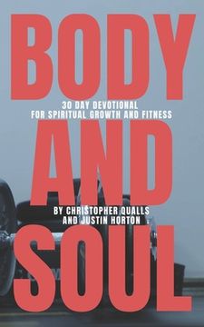 portada Body and Soul: 30 Day Devotional for Spiritual Growth and Fitness (en Inglés)