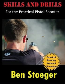 portada Skills and Drills: For the Practical Pistol Shooter
