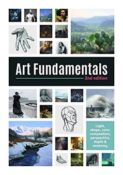portada Art Fundamentals 2nd Edition: Light, Shape, Color, Perspective, Depth, Composition & Anatomy (en Inglés)