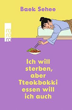 portada Ich Will Sterben, Aber Tteokbokki Essen Will ich Auch: Der Überraschungshit aus Südkorea. Eine Empfehlung von rm von bts (in German)