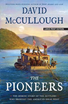 portada The Pioneers: The Heroic Story of the Settlers who Brought the American Ideal West (en Inglés)