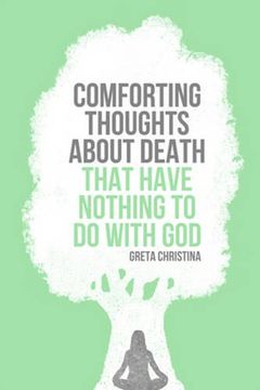 portada Comforting Thoughts About Death That Have Nothing to Do with God