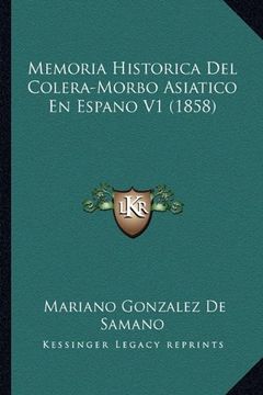 portada Memoria Historica del Colera-Morbo Asiatico en Espano v1 (1858) (in Spanish)
