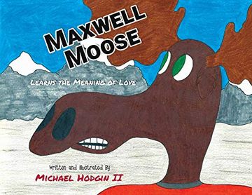 portada Maxwell Moose: Learns the Meaning of Love (en Inglés)