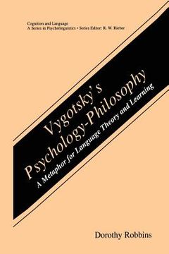 portada Vygotsky's Psychology-Philosophy: A Metaphor for Language Theory and Learning (en Inglés)