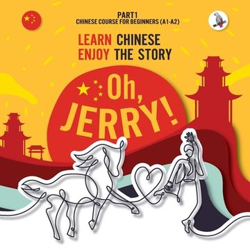 portada Oh, Jerry! Learn Chinese. Enjoy the story. Chinese course for beginners. Part 1 