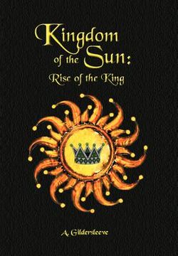 portada kingdom of the sun: rise of a king (en Inglés)