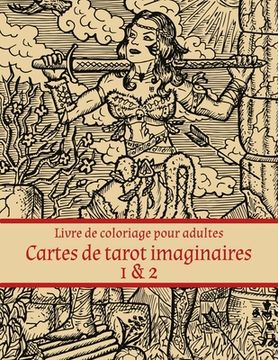 portada Livre de coloriage pour adultes Cartes de tarot imaginaires 1 & 2 (in French)