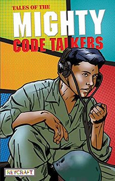 portada Tales of the Mighty Code Talkers (en Inglés)