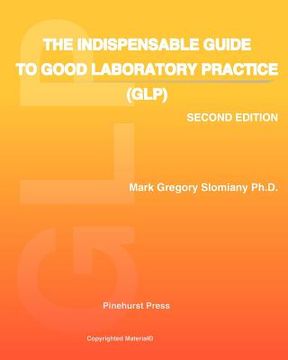 portada the indispensable guide to good laboratory practice (glp) (en Inglés)