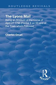 portada Revival: The Lyons Mail (1945): Being an Account of the Crime of April 27 1796 and of the Trials Which Followed. (in English)