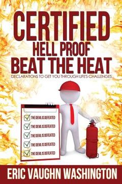 portada Certified Hell Proof: Beat the Heat (in English)