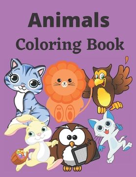 Animals coloring book: Super coloring book for toddlers and kids aged 4_9 years 8.5 x 11 in (21.59 x 27.94 cm)