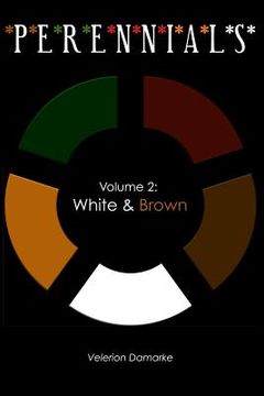 portada Perennials: Volume 2: White & Brown (en Inglés)