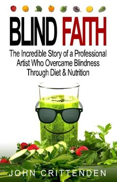 portada Blind Faith: Reverse Macular Degeneration Thru Diet & Nutrition