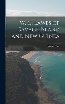 portada W. G. Lawes of Savage Island and New Guinea (en Inglés)