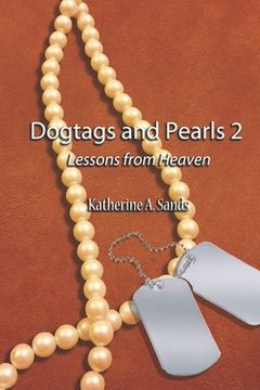 portada Dogtags and Pearls 2: Lessons From Heaven (en Inglés)