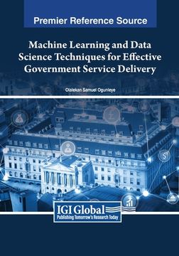 portada Machine Learning and Data Science Techniques for Effective Government Service Delivery (en Inglés)