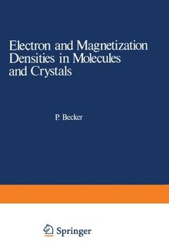 portada Electron and Magnetization Densities in Molecules and Crystals (Nato ASI Subseries B:)