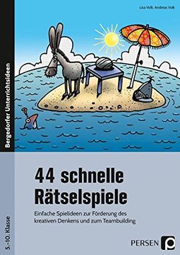 portada 44 Schnelle Rätselspiele: Einfache Spielideen zur Förderung des Kreativen Denkens und zum Teambuilding (5. Bis 10. Klasse) (en Alemán)