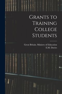 portada Grants to Training College Students (in English)