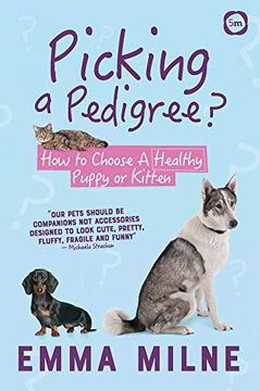 portada Picking a Pedigree: How to Choose a Healthy Puppy or Kitten (en Inglés)
