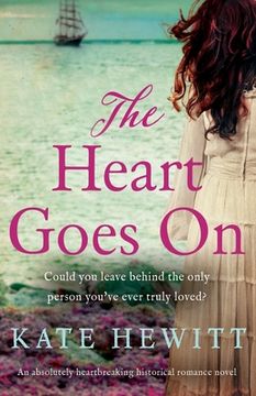 portada The Heart Goes On: An absolutely heartbreaking historical romance novel