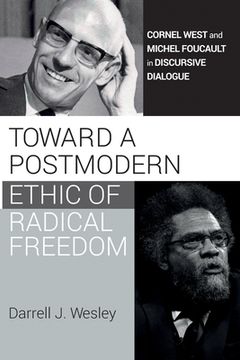 portada Toward a Postmodern Ethic of Radical Freedom (en Inglés)