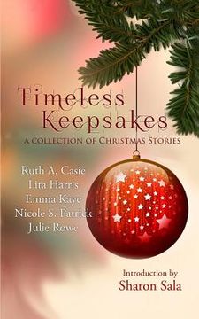 portada Timeless Keepsakes: A Collection of Christmas Stories (en Inglés)