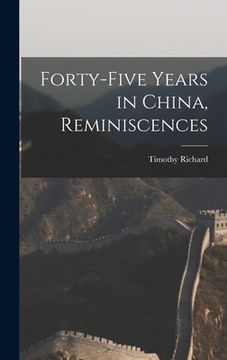 portada Forty-five Years in China, Reminiscences (in English)