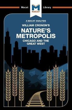 portada Nature's Metropolis: Chicago And The Great West (The Macat Library)